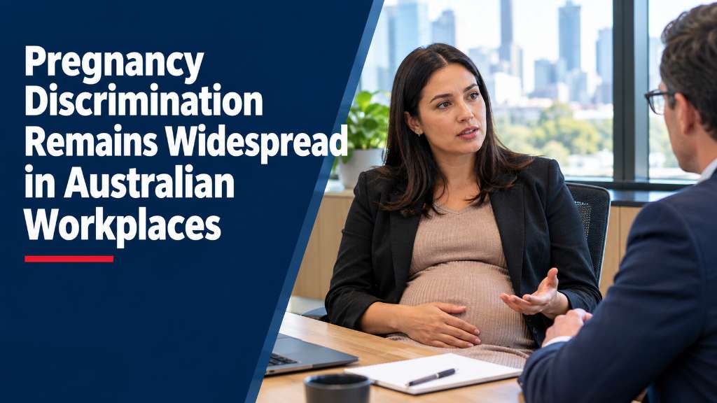 Pregnancy Discrimination Remains Widespread in Australian Workplaces