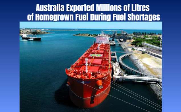 Australia Exported Millions of Litres of Homegrown Fuel During Fuel Shortages