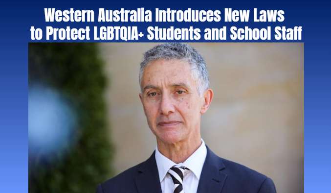 Western Australia Introduces New Laws to Protect LGBTQIA+ Students and School Staff