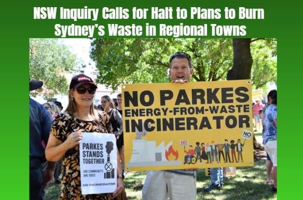 NSW Inquiry Calls for Halt to Plans to Burn Sydney’s Waste in Regional Towns