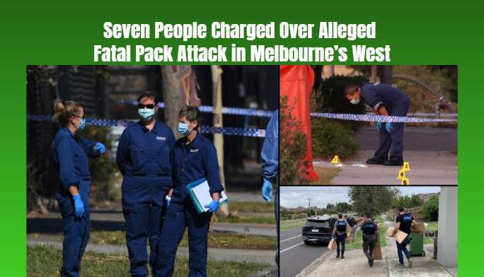 Seven People Charged Over Alleged Fatal Pack Attack in Melbourne’s West