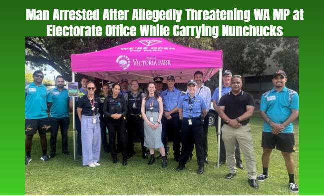 Man Arrested After Allegedly Threatening WA MP at Electorate Office While Carrying Nunchucks