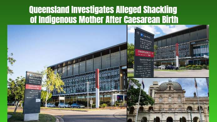 Queensland Investigates Alleged Shackling of Indigenous Mother After Caesarean Birth