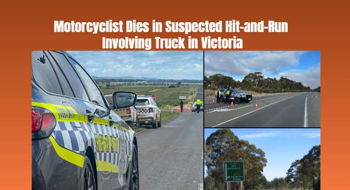 Motorcyclist Dies in Suspected Hit-and-Run Involving Truck in Victoria