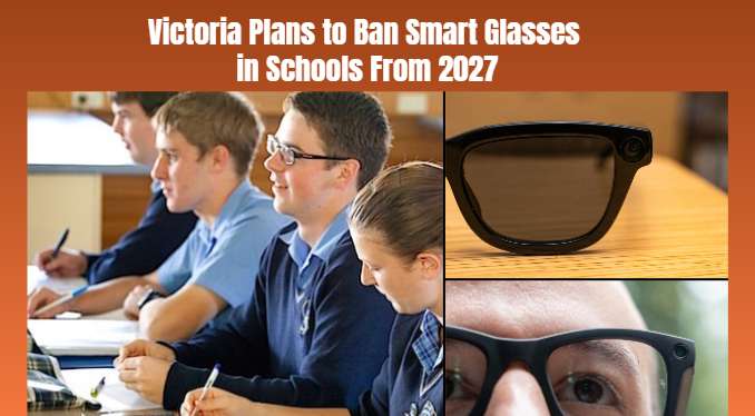 Victoria Plans to Ban Smart Glasses in Schools From 2027