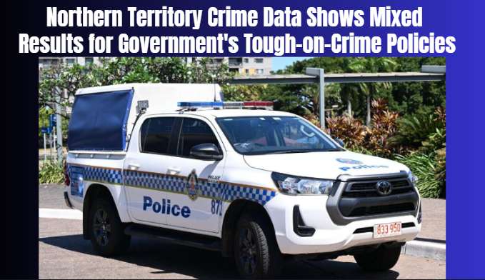 Northern Territory Crime Data Shows Mixed Results for Government's Tough-on-Crime Policies