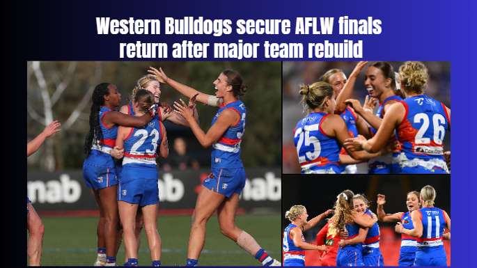Western Bulldogs secure AFLW finals return after major team rebuild - Melbourne, VIC