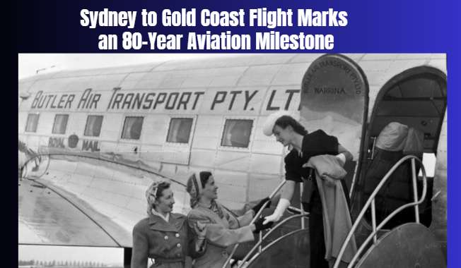 Sydney to Gold Coast Flight Marks an 80-Year Aviation Milestone