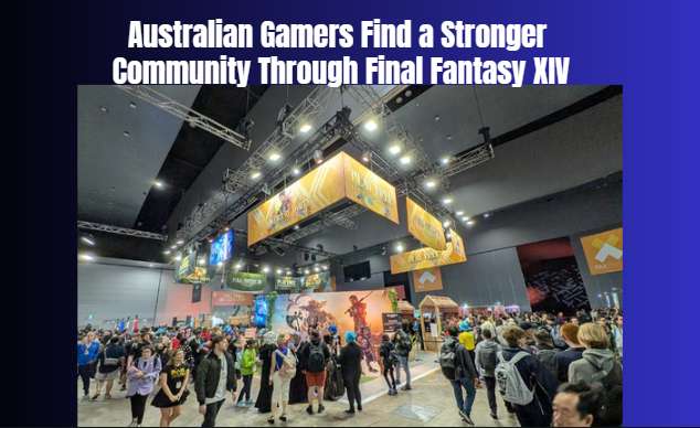 Australian Gamers Find a Stronger Community Through Final Fantasy XIV - Melbourne, VIC