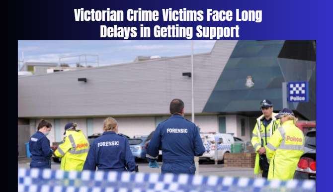 Victorian Crime Victims Face Long Delays in Getting Support