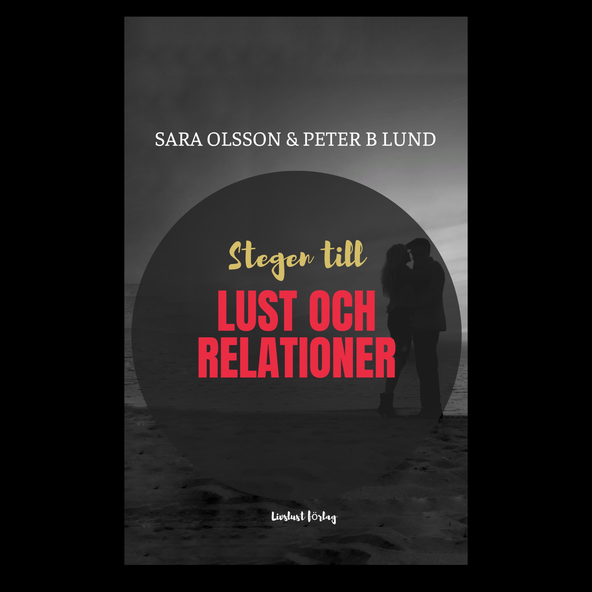 Stegen till lust och relationer