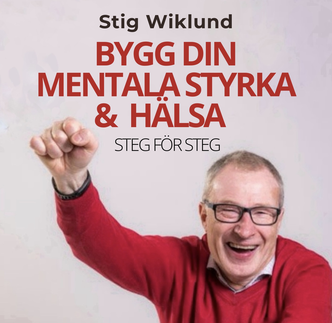 Bygg din mentala styrka & hälsa