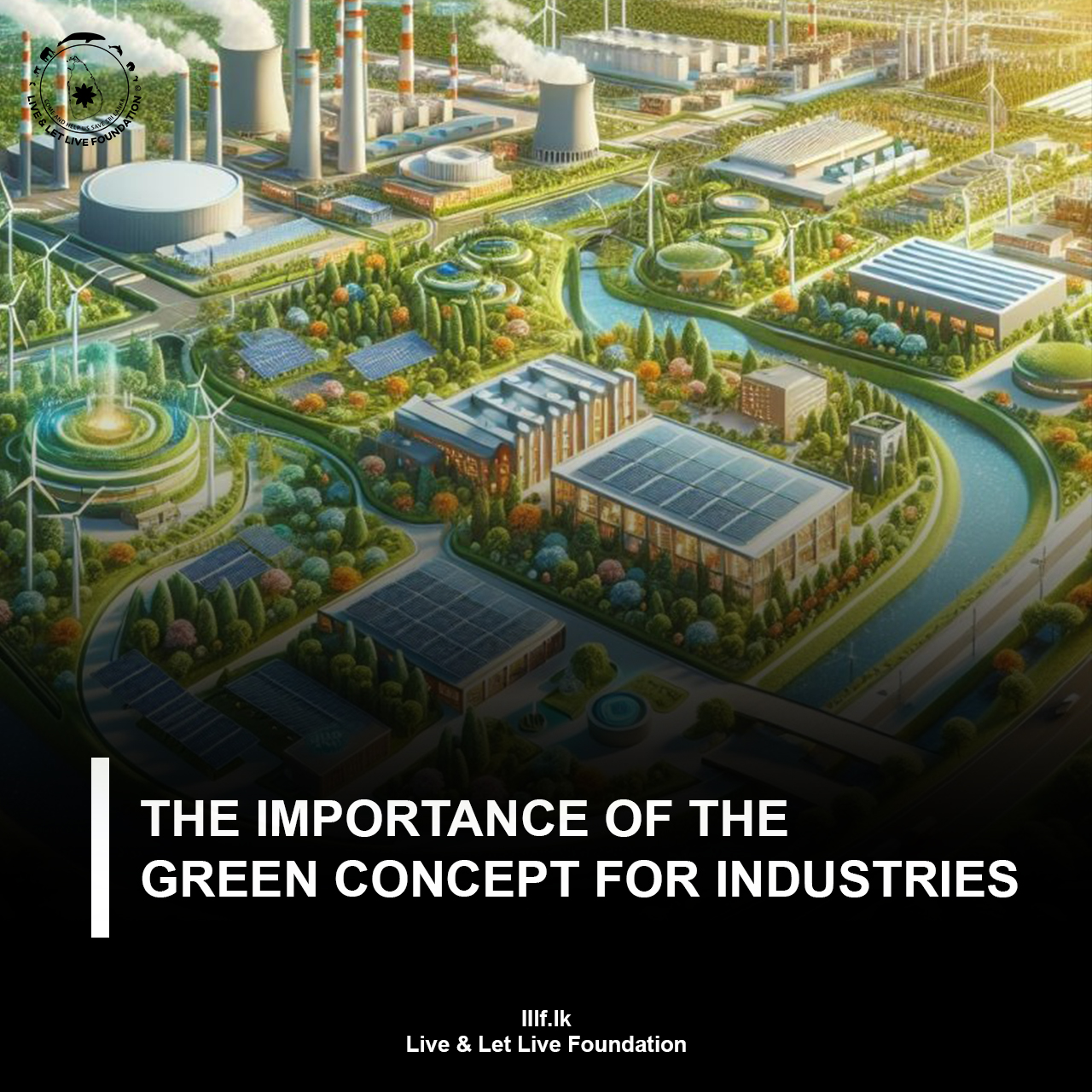 THE IMPORTANCE OF THE GREEN CONCEPT FOR   INDUSTRIES