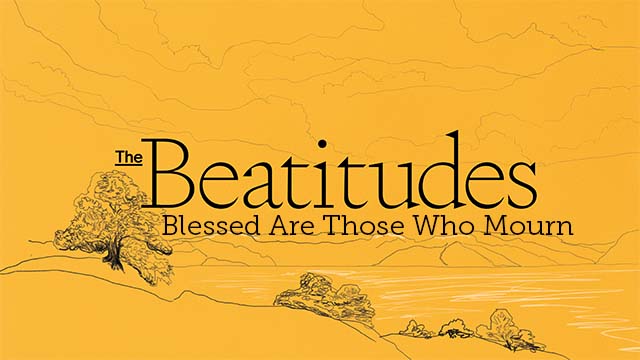 A simple illustration of a mountain with some trees on it. "The Beatitudes: Blessed Are Those Who Mourn" is written, too.