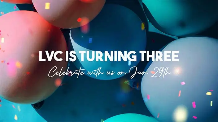 An image with balloons that has the words "LVC is turning three" and "celebrate with us on January 29th" over it.