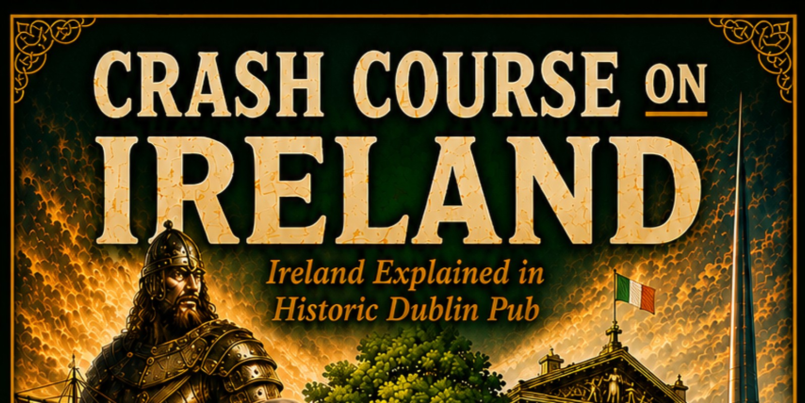 Crash Course on Ireland – Ireland Explained Over a Pint