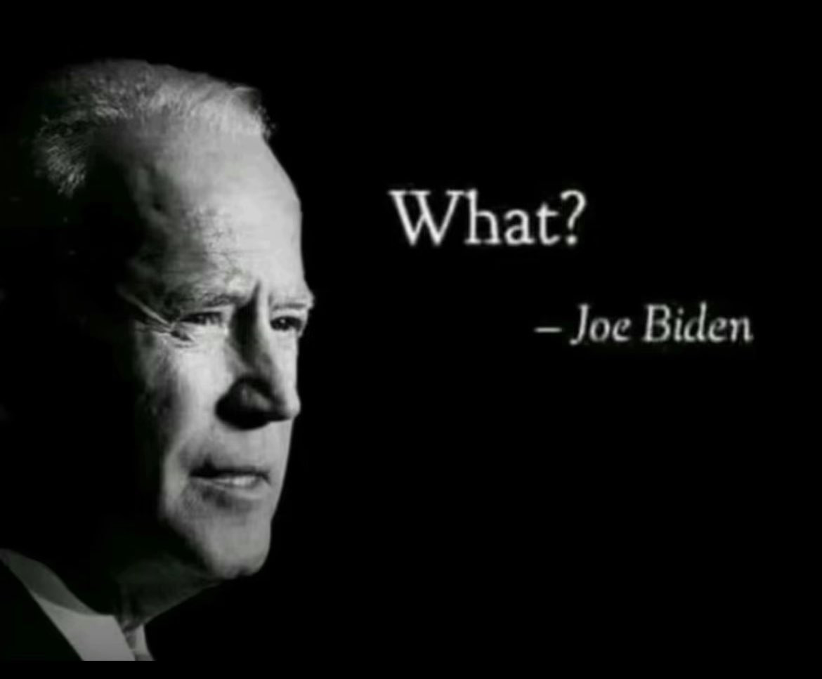 What? Joe biden