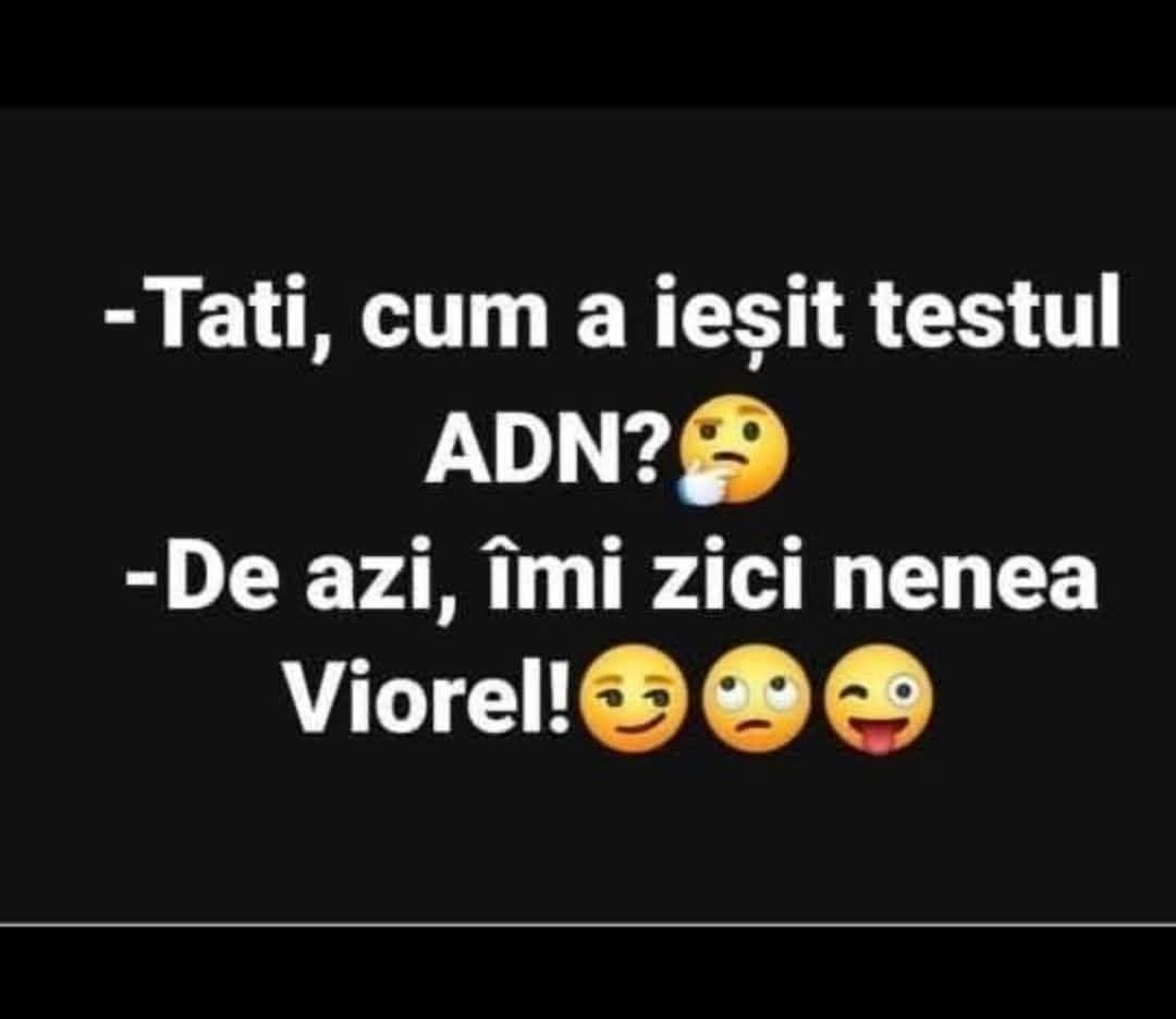 Tati, cum a iesit testul ADN?
