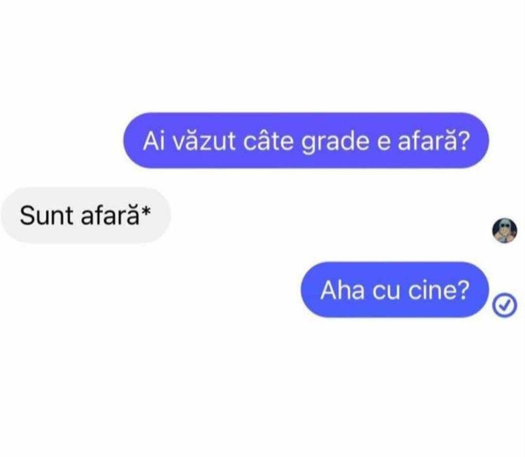 Ai vazut cate grade e afara?