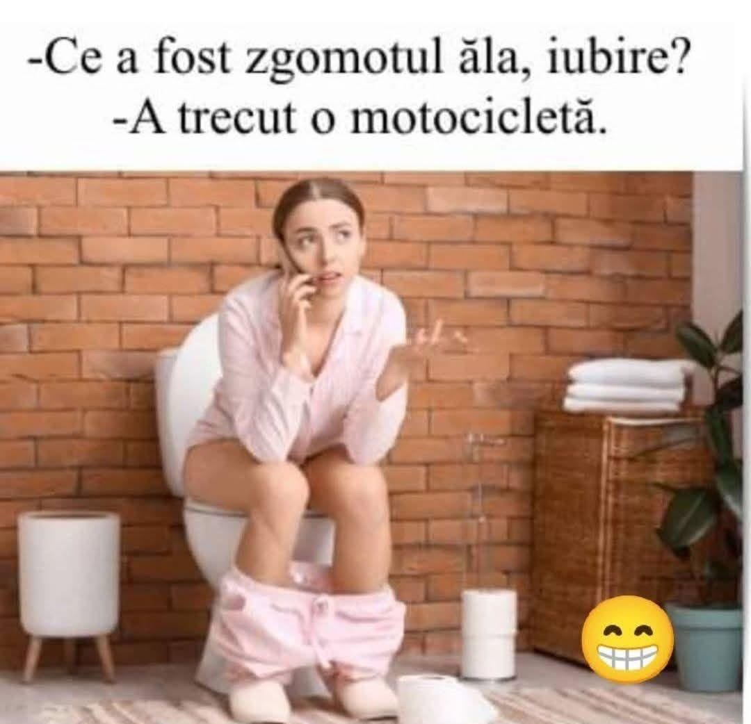 Ce a fost zgomotul ala, iubire?