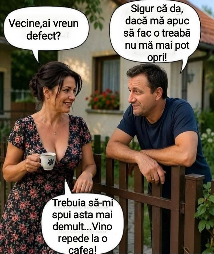 Vecine ai vre-un defect?