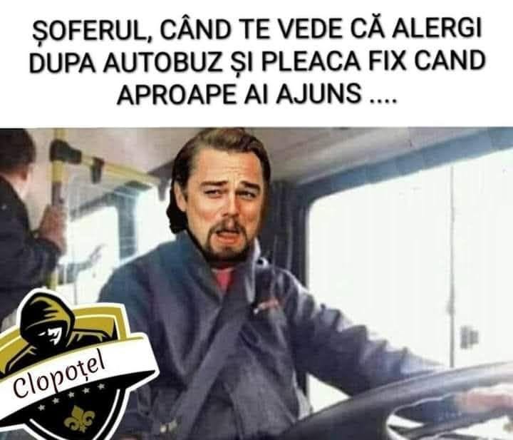Cand alergi dupa autobuz si pleaca fix cand ajungi