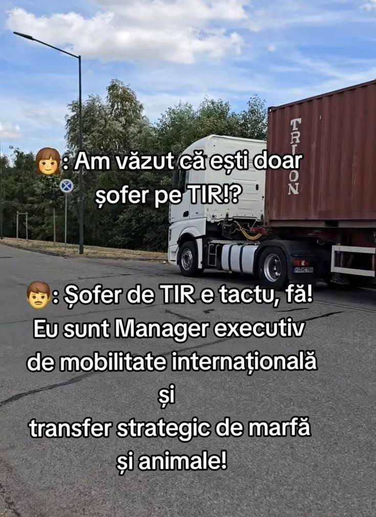 Nu sunt sofer de TIR, sunt manager de mobilitate internationala