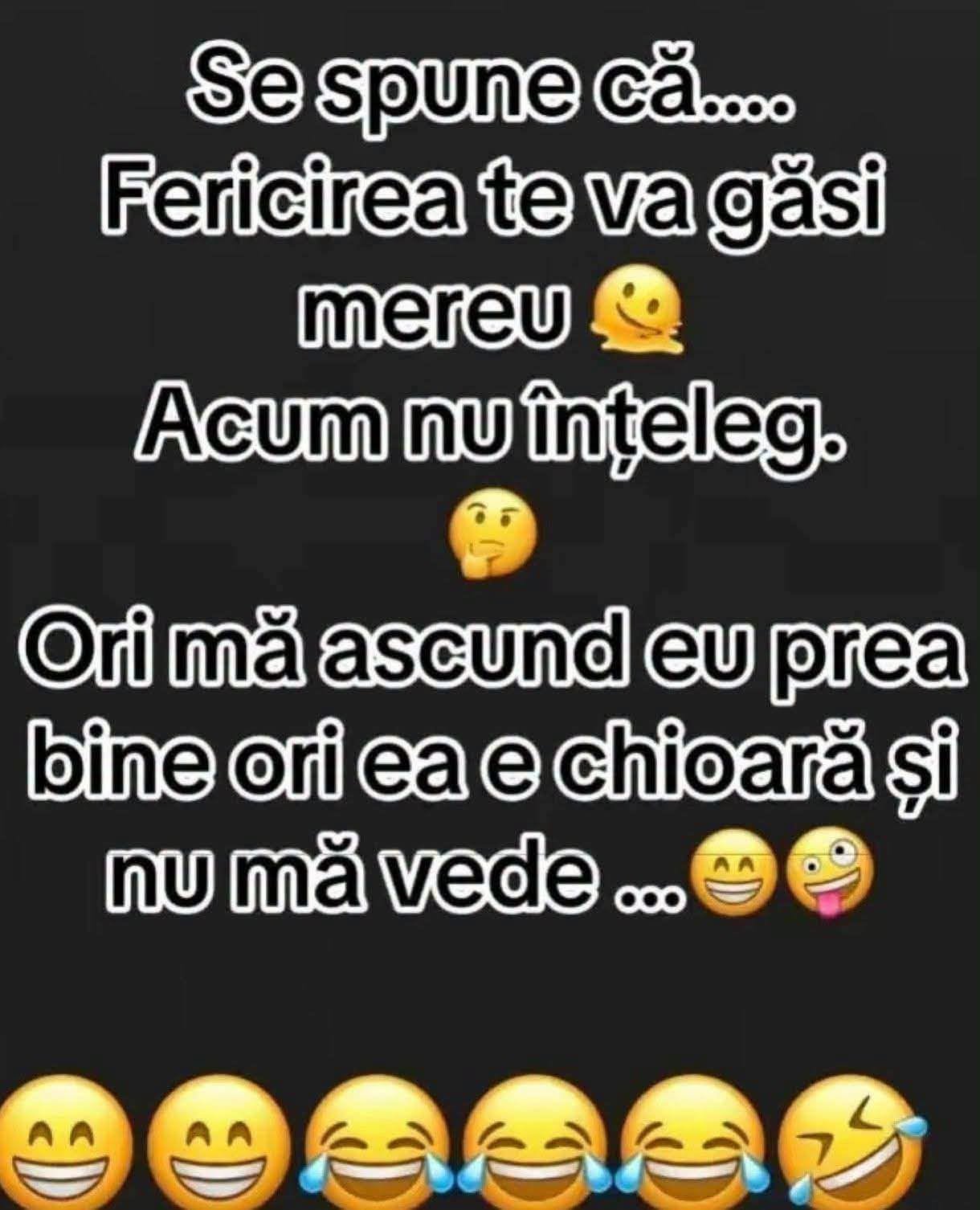 Fericirea te va găsi mereu... ori e chioară