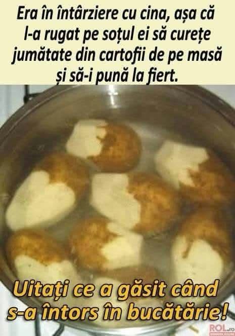 L-a rugat pe soț să curețe jumătate din cartofi