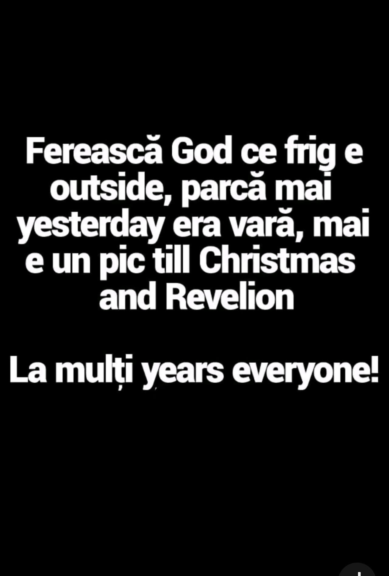 Ferească God ce frig e outside