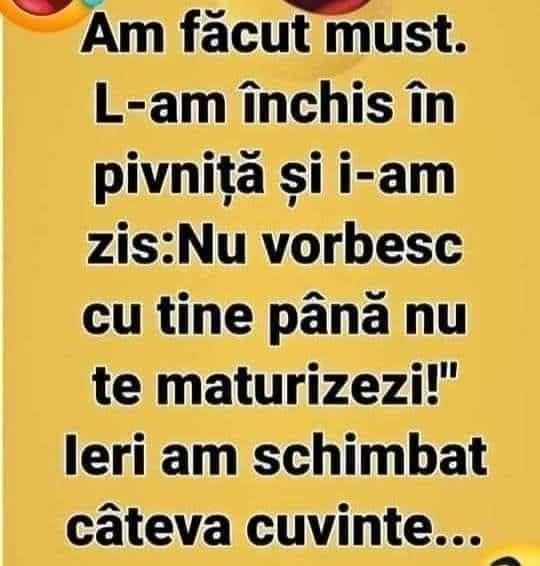 L-am închis în pivniță până se maturizează
