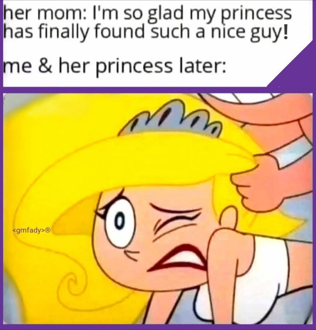 I'm so glad my princess has finally found such a nice guy