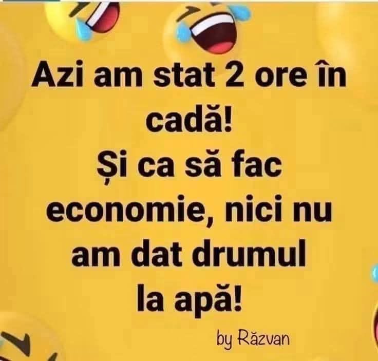 Azi am stat 2 ore în cadă și nici n-am dat drumul la apă