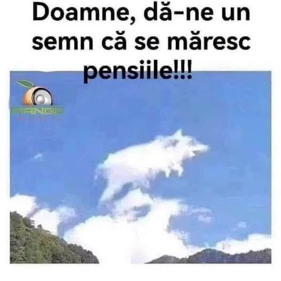 Doamne, dă-ne un semn că se măresc pensiile