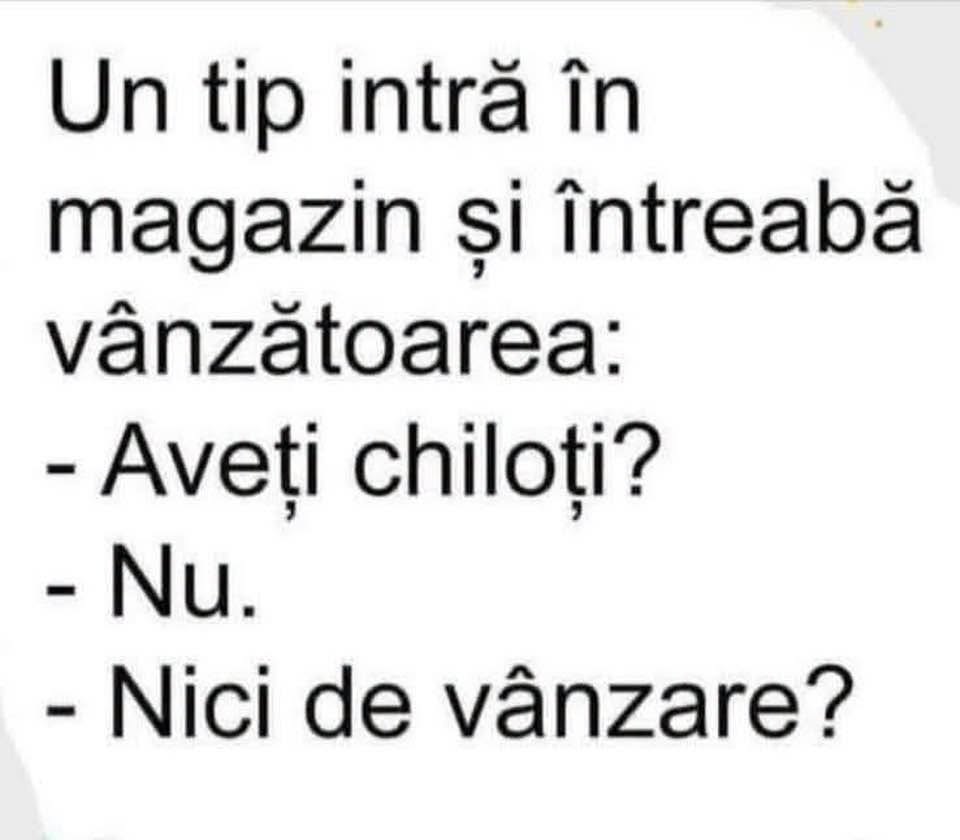 Aveți chiloți? Nu. Nici de vânzare?