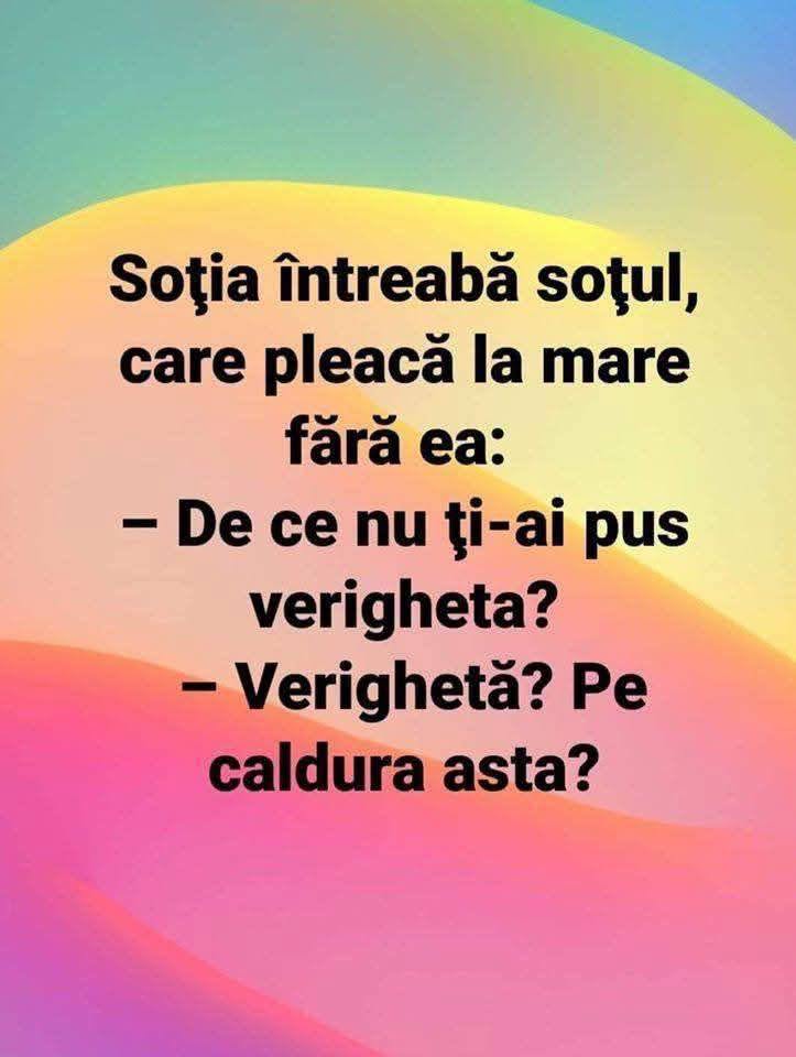 De ce nu ți-ai pus verigheta? Pe căldura asta?