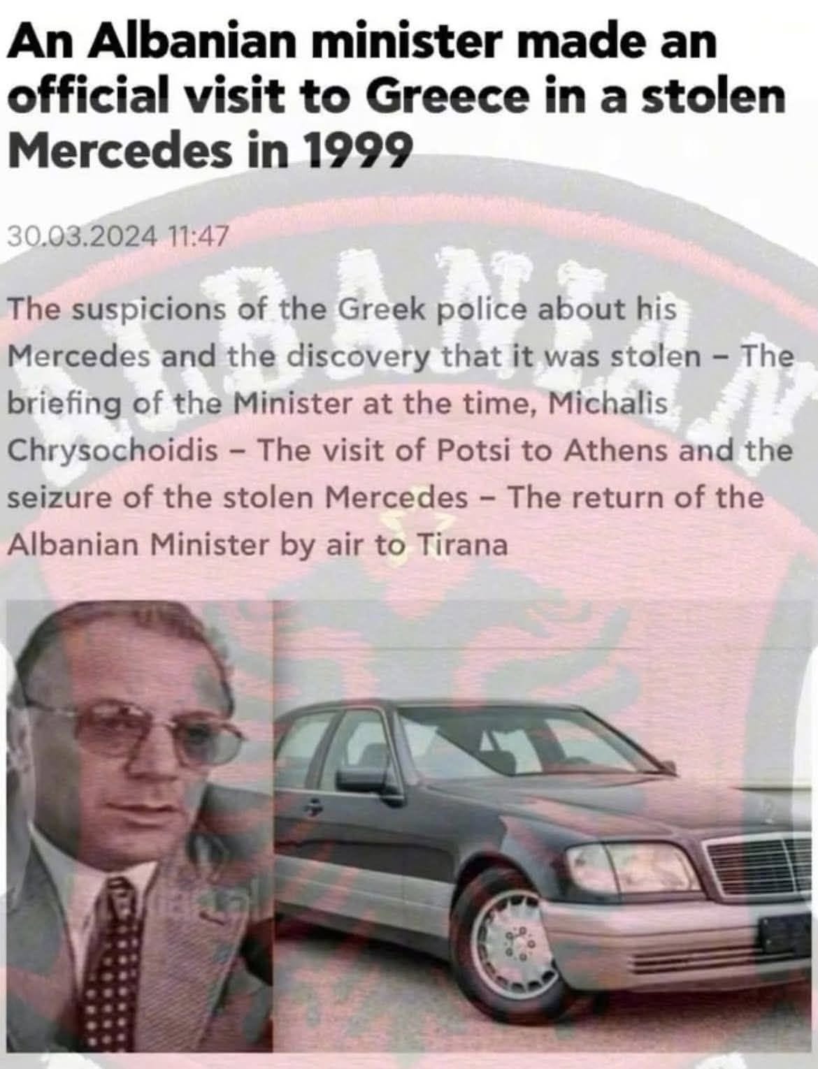 An Albanian minister made an official visit to Greece in a stolen Mercedes