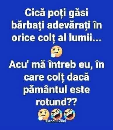 Cică poți găsi bărbați adevărați în orice colț al lumii, dar pământul e rotund