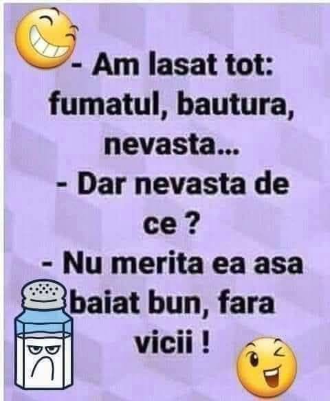 Am lăsat tot: fumatul, băutura, nevasta