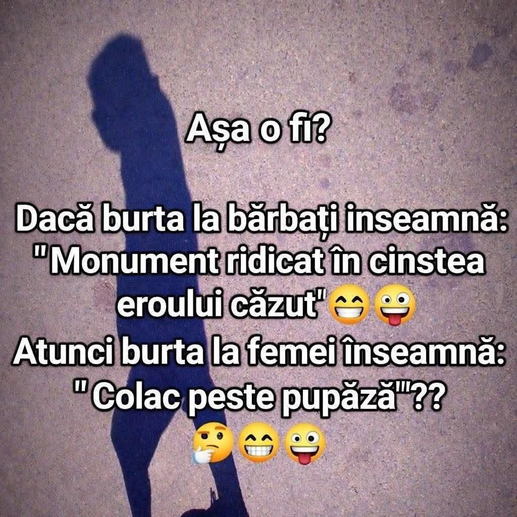 Burta la bărbați e monument, la femei e colac peste pupăză