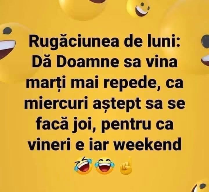 Rugăciunea de luni: Dă, Doamne, să vină marți mai repede
