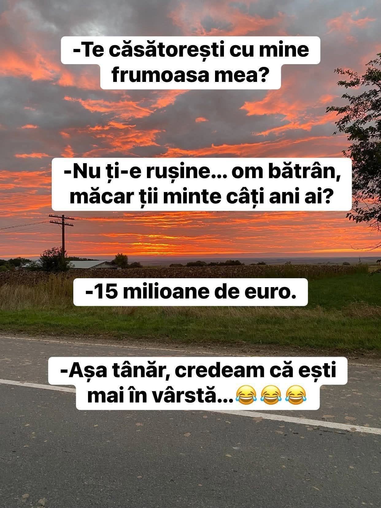 Te căsătorești cu mine, frumoasa mea? Nu ți-e rușine, om bătrân? 15 milioane de euro