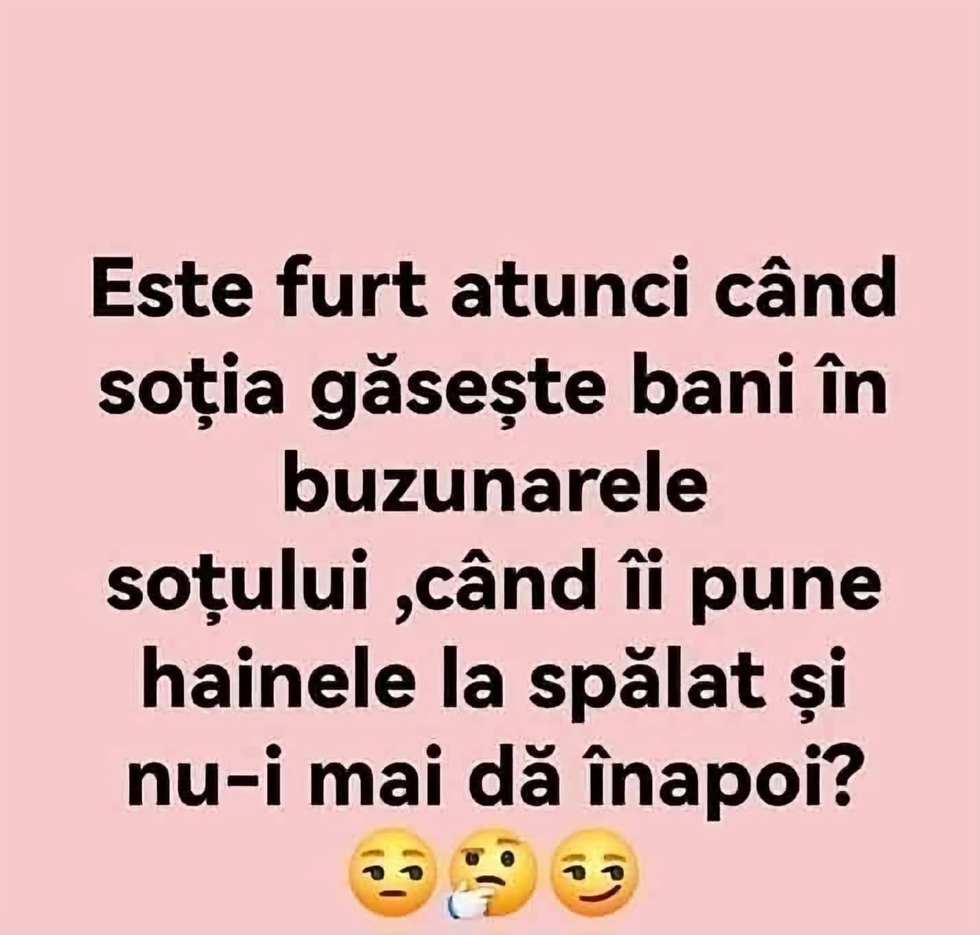 Este furt atunci când soția găsește bani în buzunarele soțului când îi pune hainele la spălat?