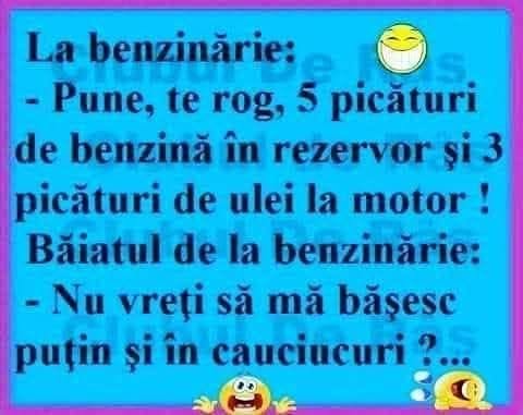 La benzinărie: 5 picături de benzină și 3 de ulei. Nu vreți să vă bășesc puțin și în cauciucuri?