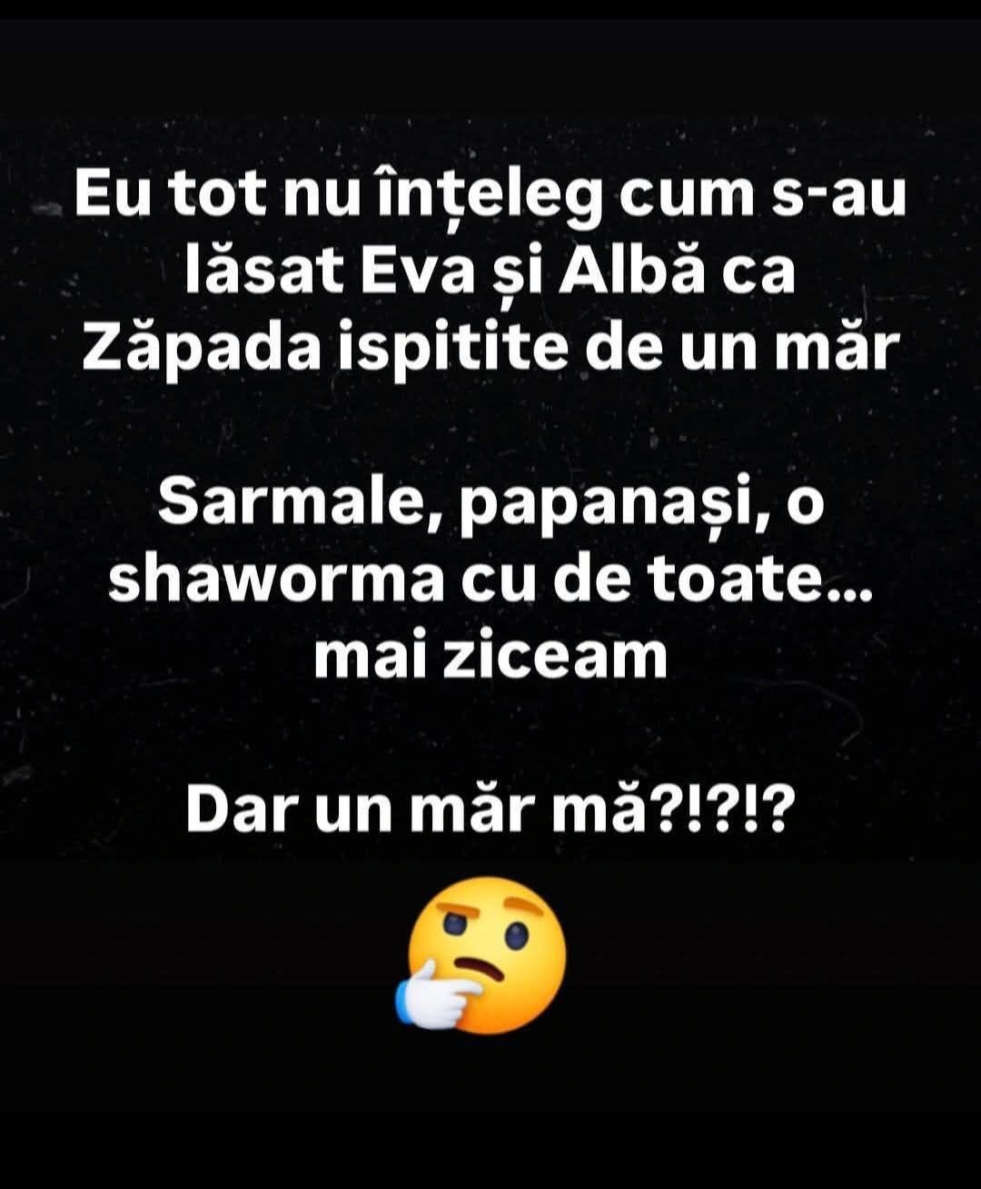 Eu tot nu înțeleg cum s-au lăsat Eva și Albă ca Zăpada ispitite de un măr
