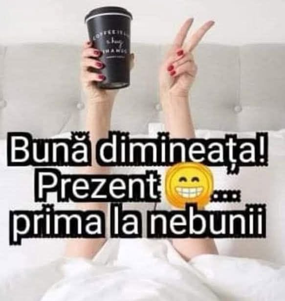 Bună dimineața! Prezent... prima la nebunii