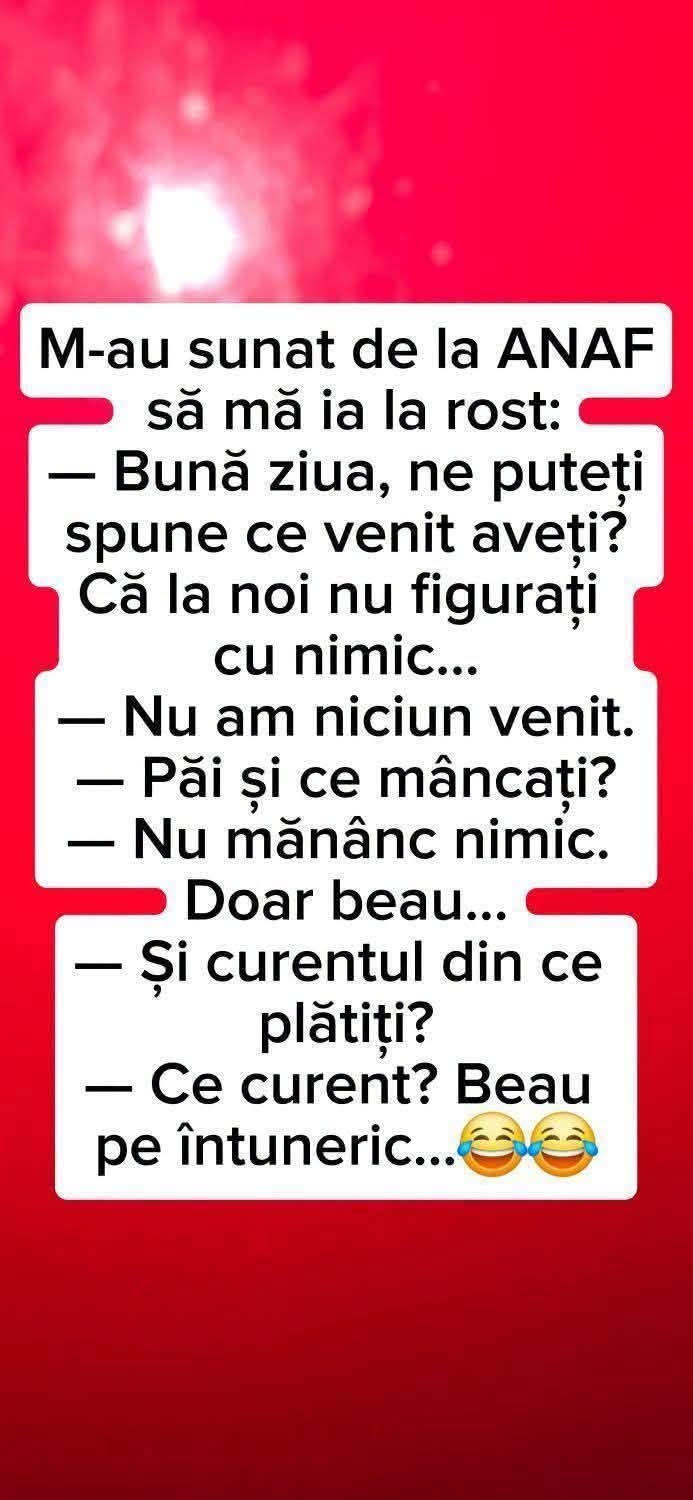ANAF: Ce venit aveți? Nu mănânc nimic, doar beau. Și curentul? Ce curent? Beau pe întuneric