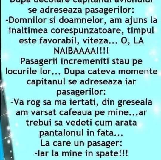 Căpitanul a vărsat cafeaua pe el: ar trebui să vedeți cum arată pantalonul în față! Un pasager: Iar al meu în spate!
