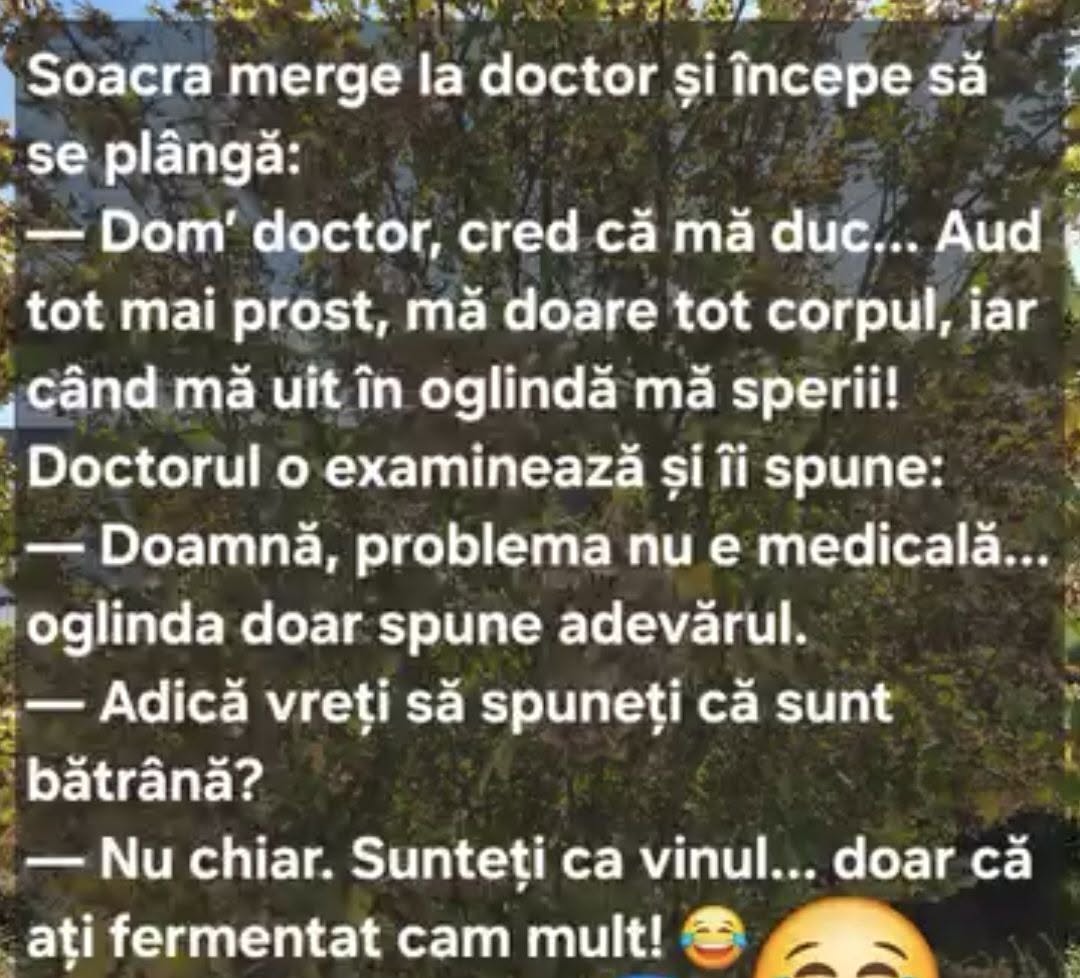 Soacra la doctor: Vreți să spuneți că sunt bătrână? Nu, sunteți ca vinul, doar că ați fermentat cam mult