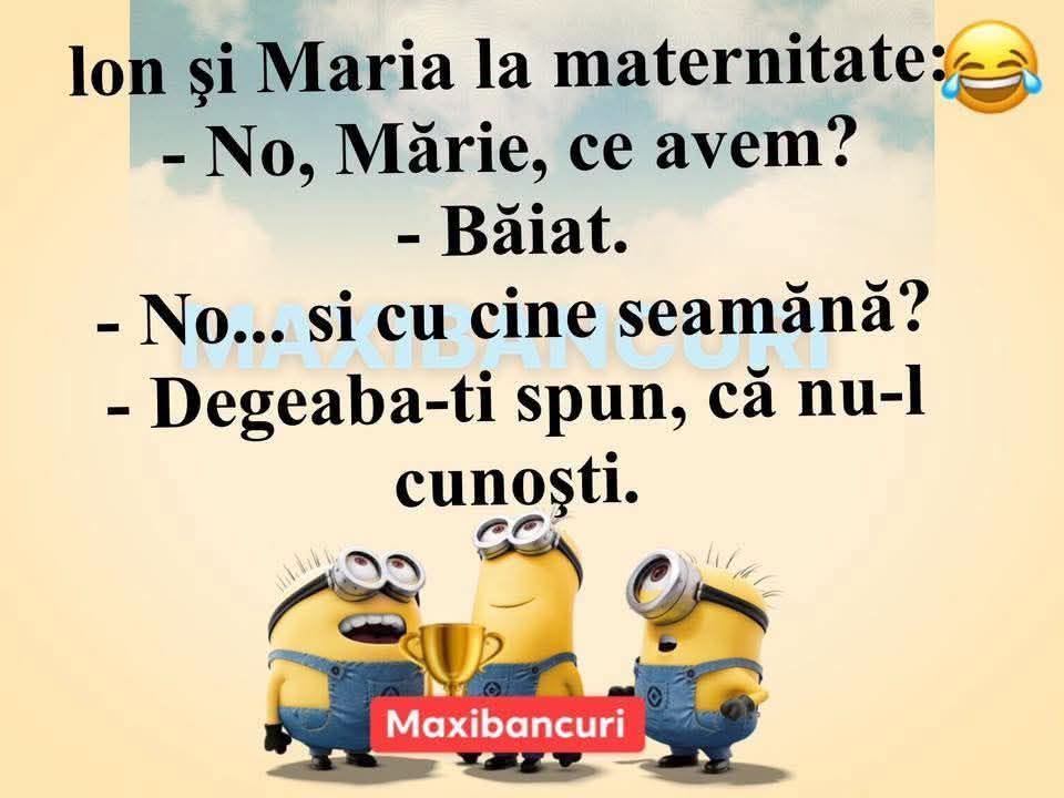 Ion și Maria la maternitate: Ce avem? Băiat. Și cu cine seamănă? Degeaba-ți spun, că nu-l cunoști